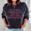 90% Of Being Married Graphic Sweatshirt