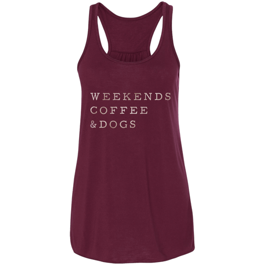 Flowy Racerback Tank Weekends, Coffee, Dogs