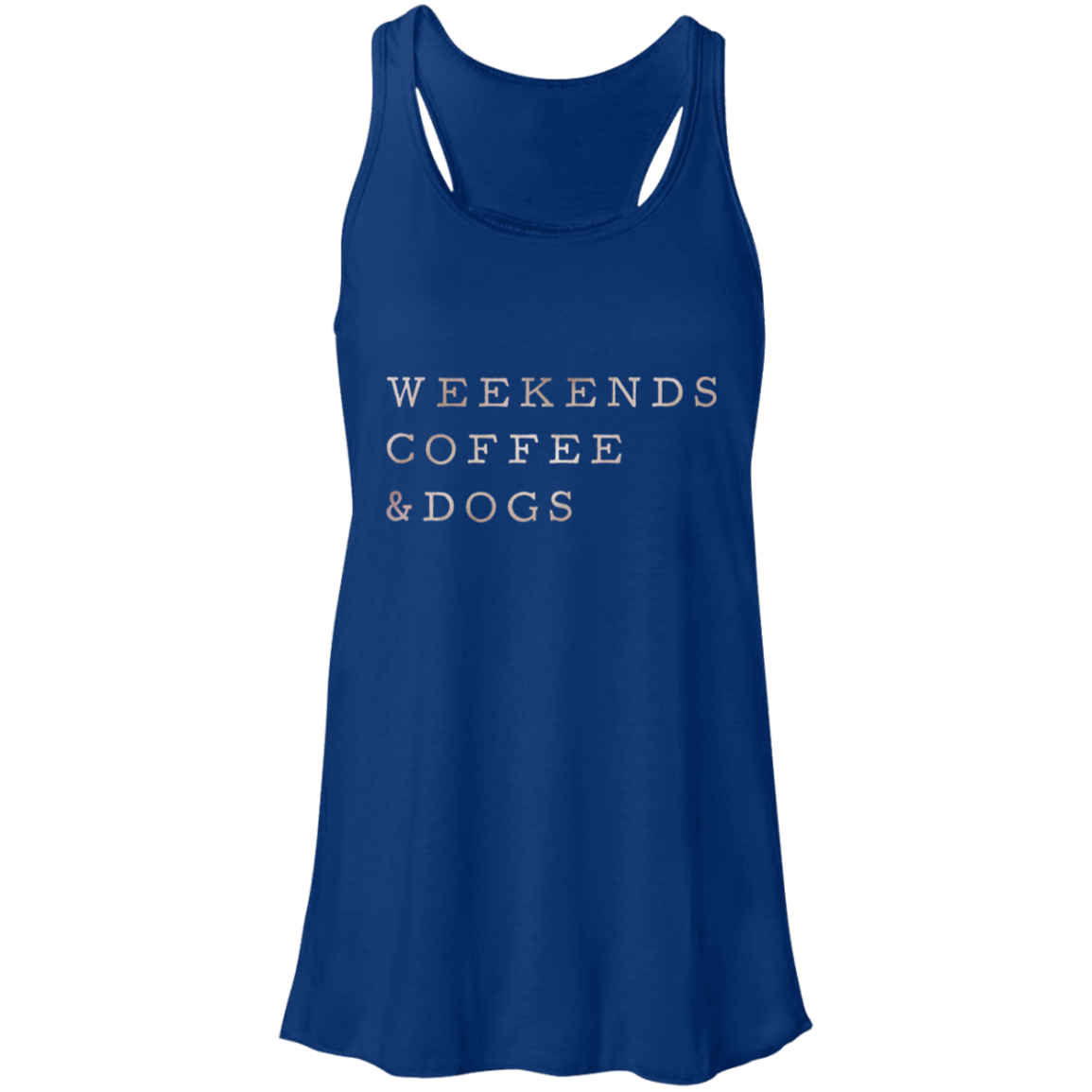 Flowy Racerback Tank Weekends, Coffee, Dogs